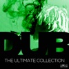 Dub: The Ultimate Collection