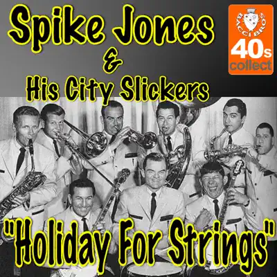 Holiday For Strings - Single - Spike Jones & His City Slickers