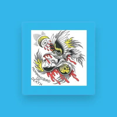 Listen to Hummingbird of Death, watch music videos, read bio, see tour dates & more!