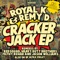 Cracker Jack (Filthy Rehab Remix) - Royal K & Remy D lyrics