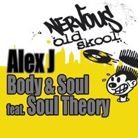 Body & Soul (Remixes) [feat. Soul Theory] - EP - Alex J