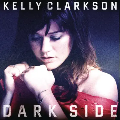 Dark Side - Single - Kelly Clarkson