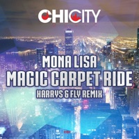Magic Carpet Ride (Harrys & Fly Remix) - Single - Mona Lisa