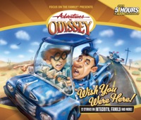 #21: Wish You Were Here - Adventures in Odyssey