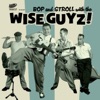 Bop and Stroll with the Wise Guyz, 2014