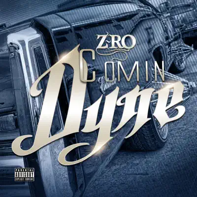 Comin Dyne - Single - Z-Ro