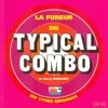 La fureur du Typical Combo (10 titres originaux)