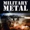 Military Metal: Badass Heavy Metal Songs That Will Awaken a Soldier's Inner Warrior and Make Them Feel Invincible ジャケット写真