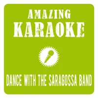 Dance With the Saragossa Band, Pt. 3 (Karaoke Version) [Originally Performed By Saragossa Band] — Amazing Karaoke