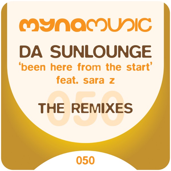 Been Here from the Start - The Remixes (feat. Sara Z) - Single
