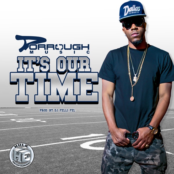 It's Our Time (Dallas Cowboys Anthem) - Single - Dorrough Music