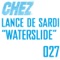 Waterslide - Lance De Sardi lyrics