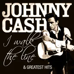 Johnny Cash - I Walk the Line and Greatest Hits (Remastered) - Johnny Cash