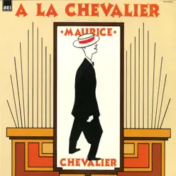 A La Chevalier - Maurice Chevalier