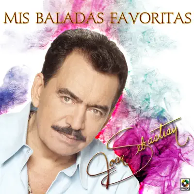 Mis Baladas Favoritas - Joan Sebastian