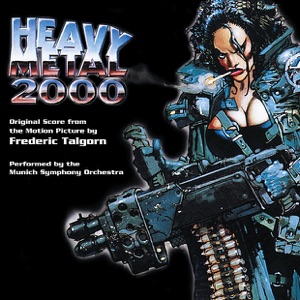 Heavy Metal 2000 (Original Score From the Motion Picture)