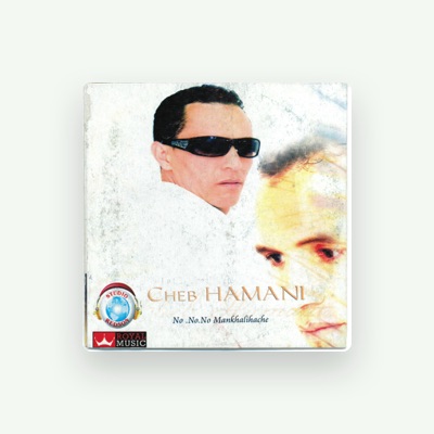 Listen to Cheb Hamani, watch music videos, read bio, see tour dates & more!