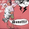 Manetti!