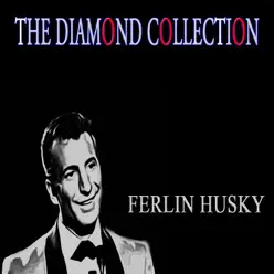 The Diamond Collection - Ferlin Husky