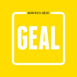 Geal - Rowwen Heze Geal - Rowwen Heze