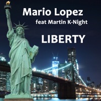 Liberty (feat. Martin K-Night) [Remixes] - Mario Lopez