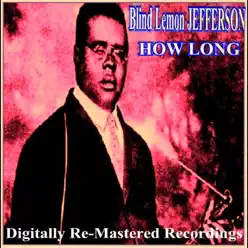 How Long - Blind Lemon Jefferson