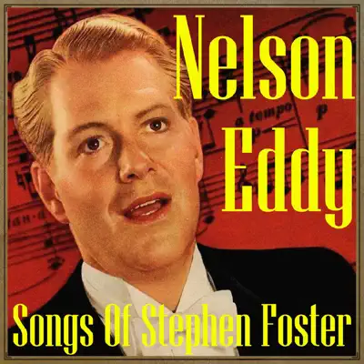 Songs of Stephen Foster - Nelson Eddy