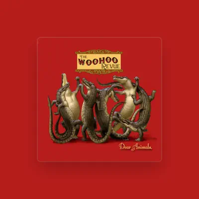 Listen to The Woohoo Revue, watch music videos, read bio, see tour dates & more!