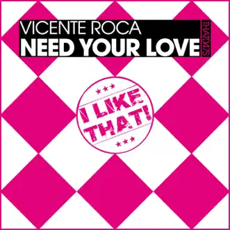 Need Your Love (Mario Chris Remix) by Vicente Roca song reviws