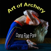 Dana Rae Paré - Intro to Archery