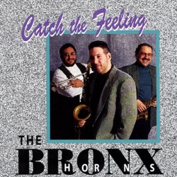 The Bronx Horns - Catch The Feeling