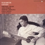 Elizabeth Cotten - Oh Babe It Ain't No Lie