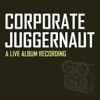 Corporate Juggernaut