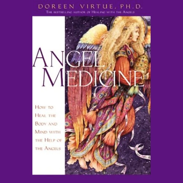 Angel Medicine: How to Heal the Body and Mind with the Help of Angels Album Cover