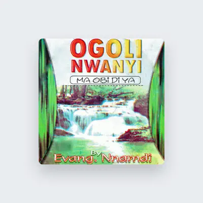 Listen to Evang. Nnamdi, watch music videos, read bio, see tour dates & more!