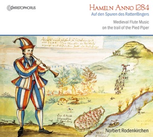Hameln Anno 1284: Medieval Flute Music On the Trail of the Pied Piper