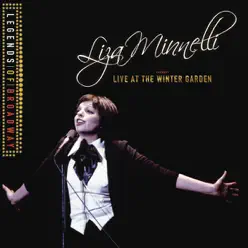 Legends of Broadway - Liza Minnelli Live At the Winter Garden - Liza Minnelli