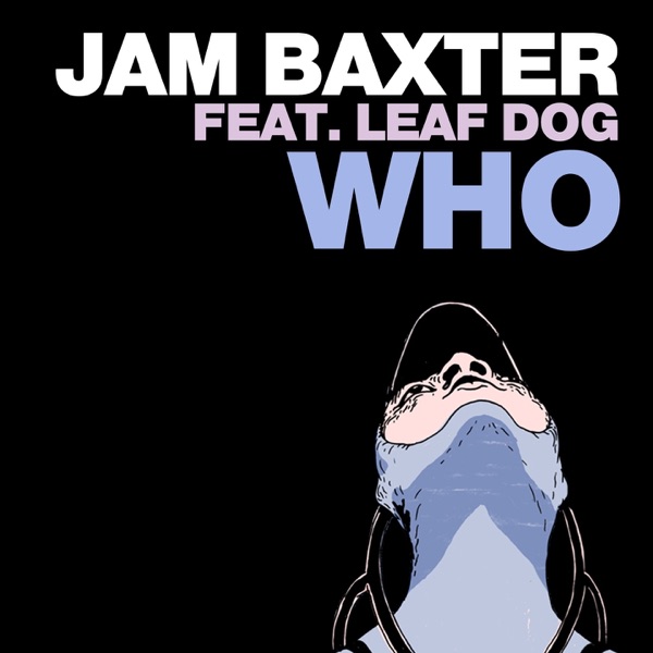 Who (feat. Leaf Dog) - Single