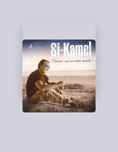 Si-Kamel을(를) 듣고, 뮤직 비디오를 보고, 약력을 읽고, 투어 일정 등을 확인하세요!