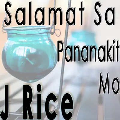 Salamat Sa Pananakit Mo - Single - J Rice