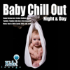 Baby Chill Out Night & Day (Bonus Version) - Kids Lounge