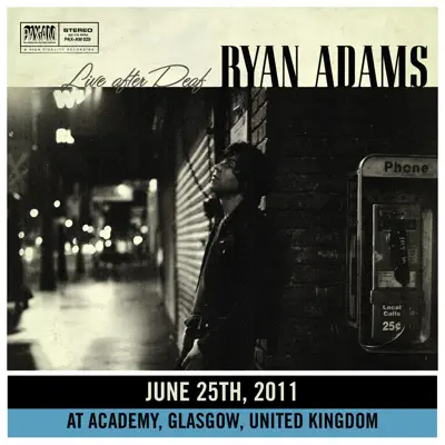 Live After Deaf (Glasgow) - Ryan Adams