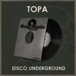 Disco Underground - Single - Topa Disco Underground - Single - Topa
