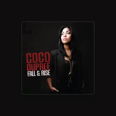 Listen to Coco Dupree, watch music videos, read bio, see tour dates & more!