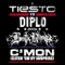 Tiësto vs Diplo Ft. Busta Rhymes - C?Mon (Catch ?Em By Surprise)