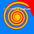 This is your life
