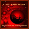 A Jazzy Happy Holiday - Jazz Christmas and Holiday Collection artwork