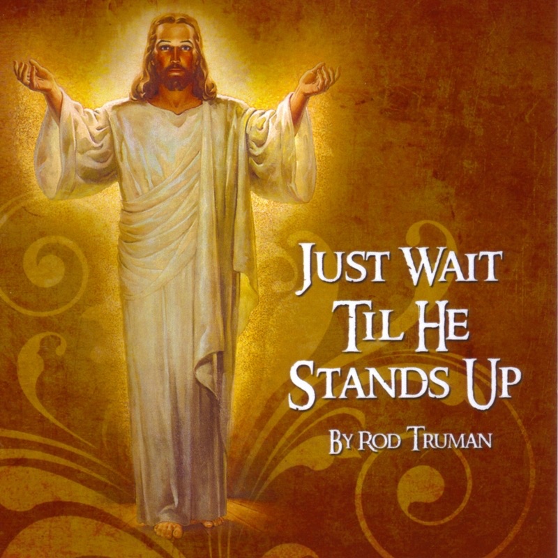 Jesus Wait Till He Stands Up