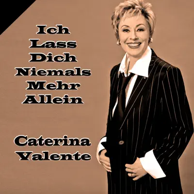 Ich lass dich niemals mehr allein - Caterina Valente