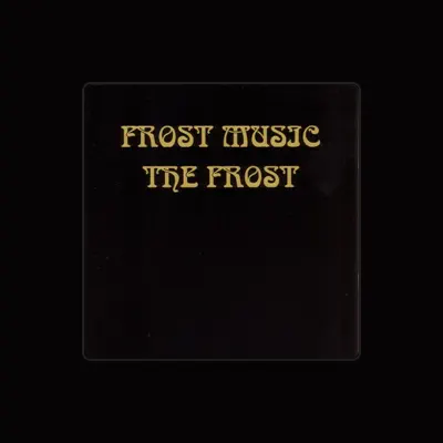 Listen to The Frost, watch music videos, read bio, see tour dates & more!